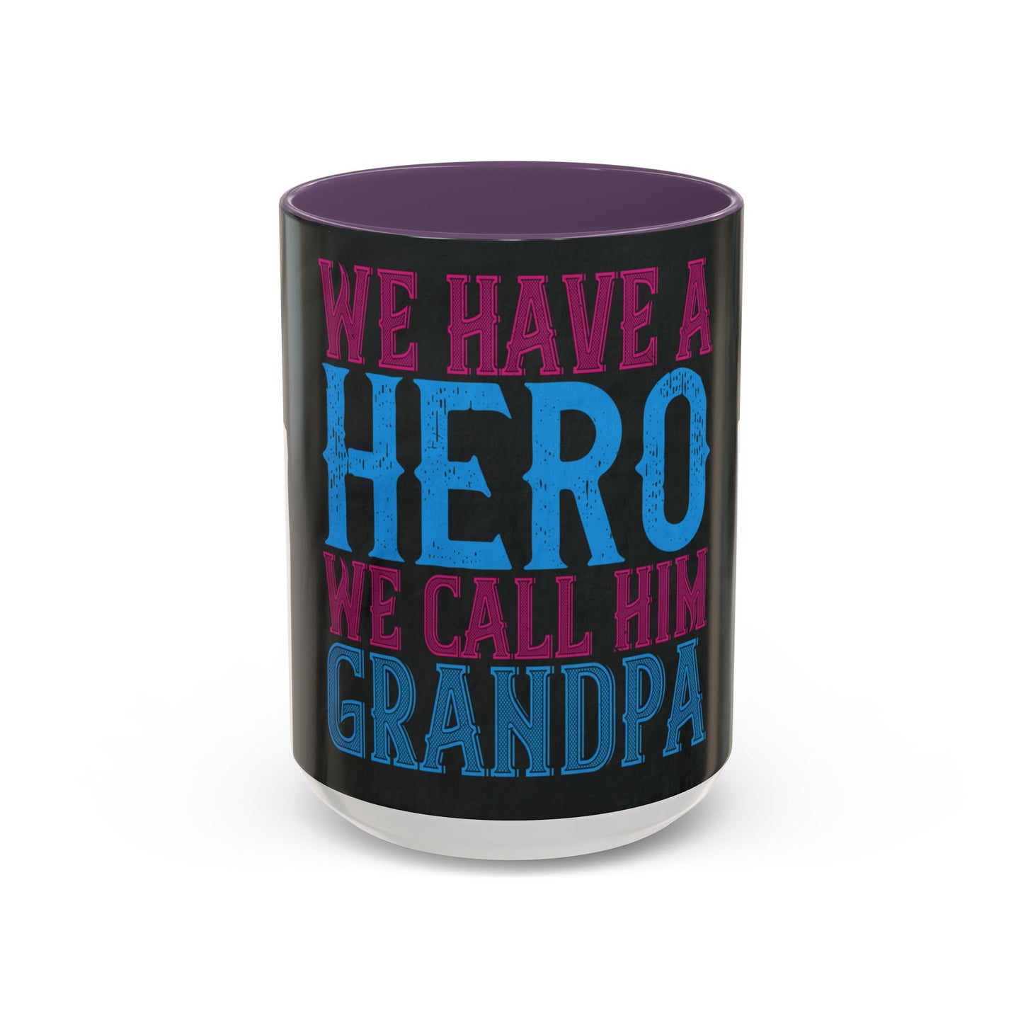 We have a hero, we call him grandpa-02 — Accent Mug 11/15oz