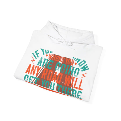 If you donΓÇÖt know where you are going (2) — Unisex Heavy Blend Hoodie (G18500)