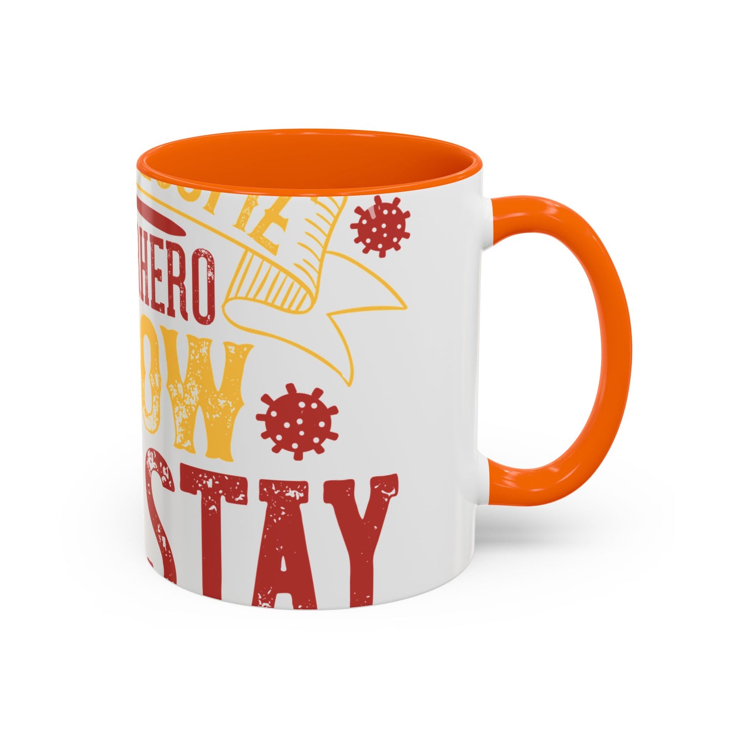 The easiest way to become a superhero is NOW! Just Stay At Home-01 — Accent Mug 11/15oz