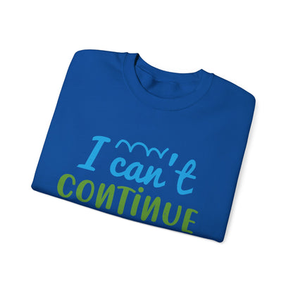 i canΓÇÖt continue to hang out with you-01 — Unisex Heavy Blend Crewneck (G18000)