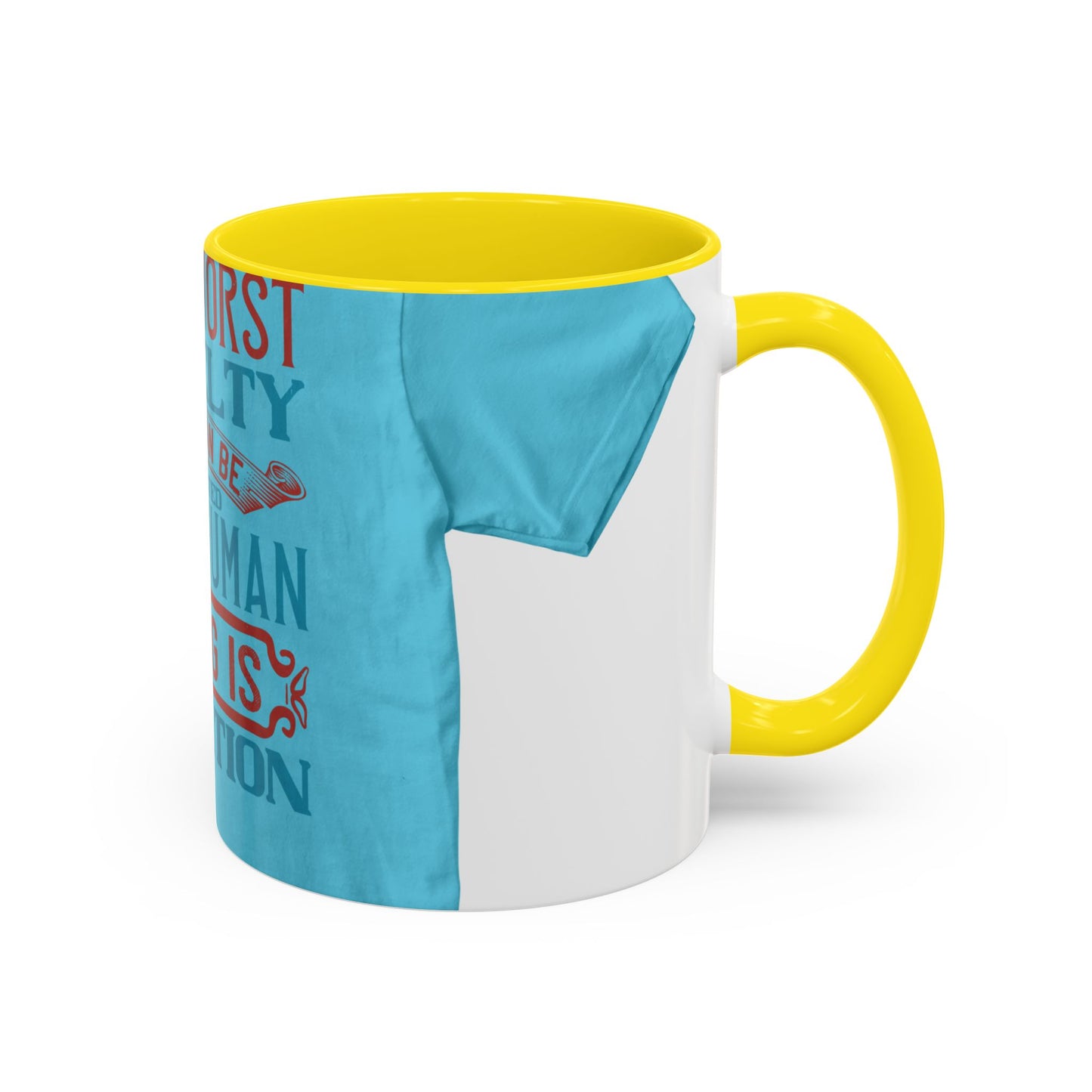 The worst cruelty that can be inflicted on a human being is isolation — Accent Mug 11/15oz
