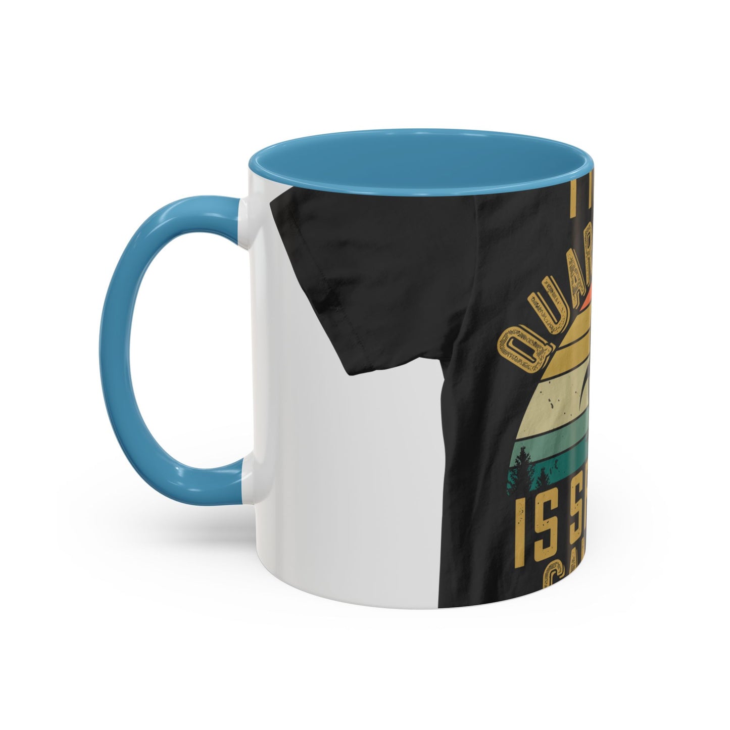 i think quarantine is spelled camping — Accent Mug 11/15oz