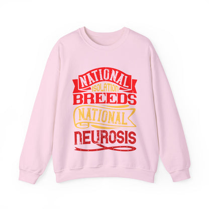 National isolation breeds national neurosis-01 — Unisex Heavy Blend Crewneck (G18000)