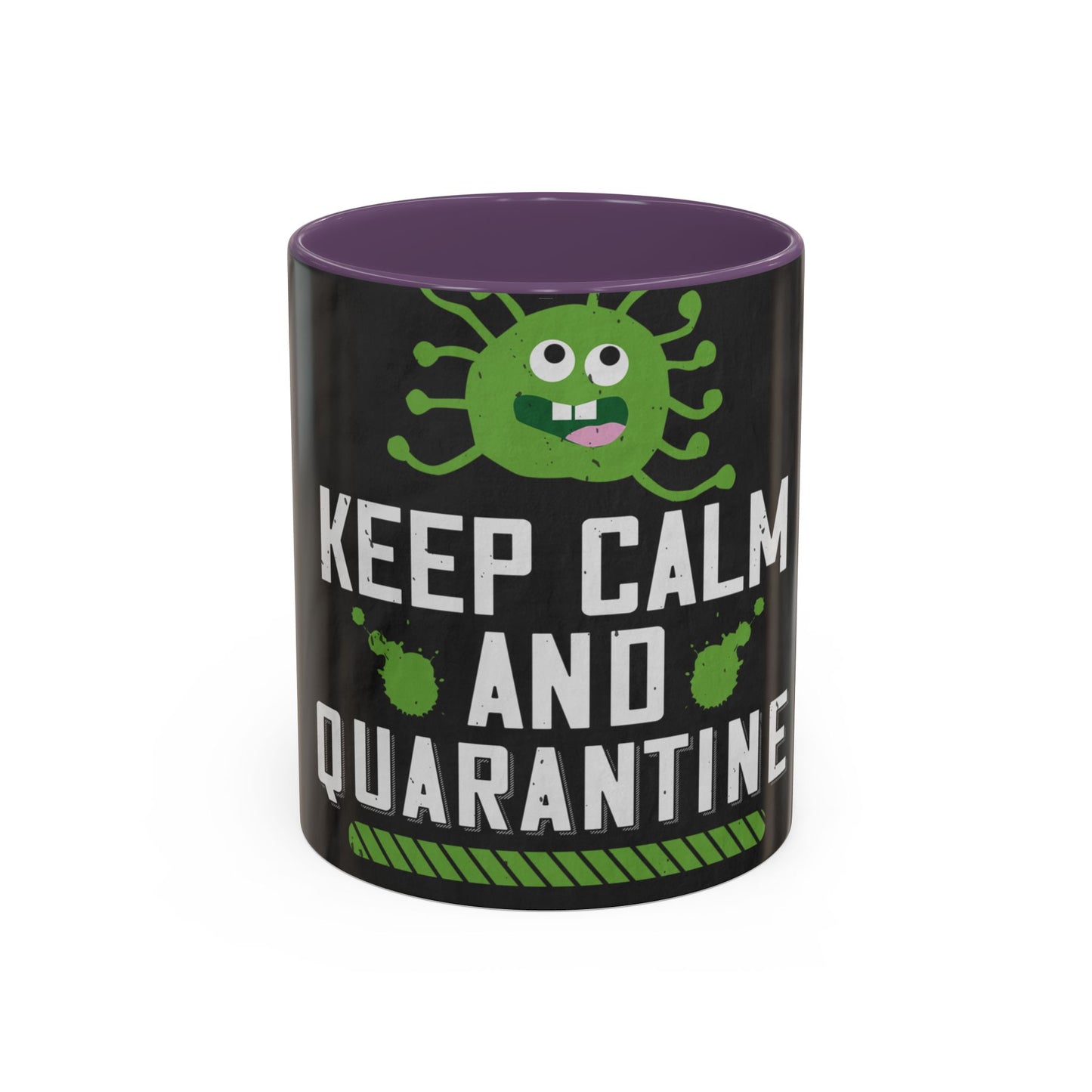 keep calm and quarantine — Accent Mug 11/15oz