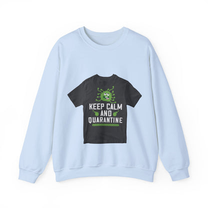 keep calm and quarantine — Unisex Heavy Blend Crewneck (G18000)