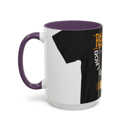 Remember you don't do anything in isolationn — Accent Mug 11/15oz