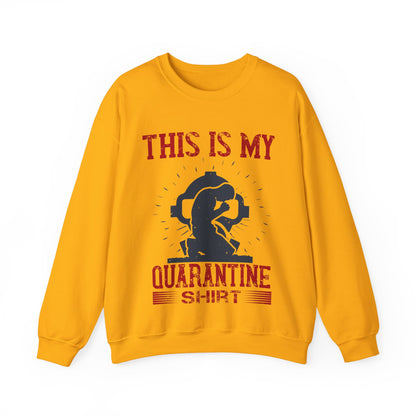 this is my quarantine-01 — Unisex Heavy Blend Crewneck (G18000)