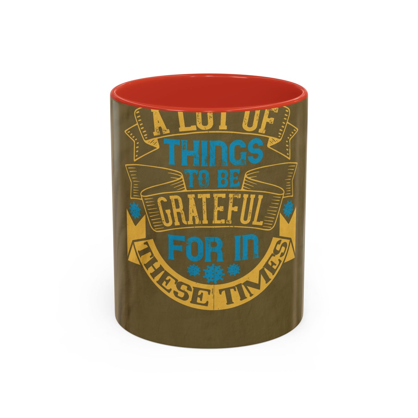 A lot of things to be grateful for in these times — Accent Mug 11/15oz