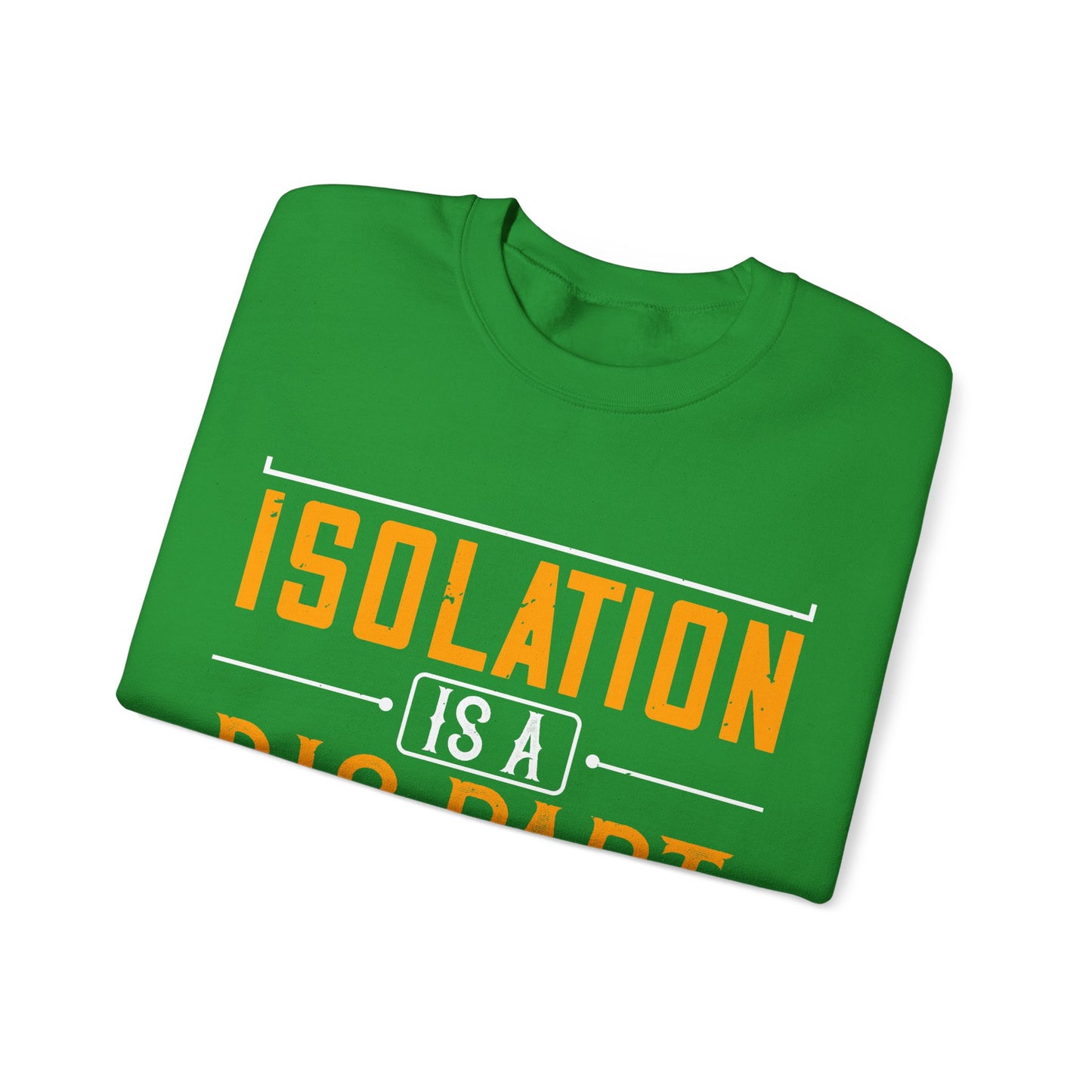 Isolation is a big part of songwriting-01 — Unisex Heavy Blend Crewneck (G18000)