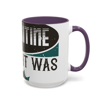 I was self-quarantine before it was cool-01 — Accent Mug 11/15oz