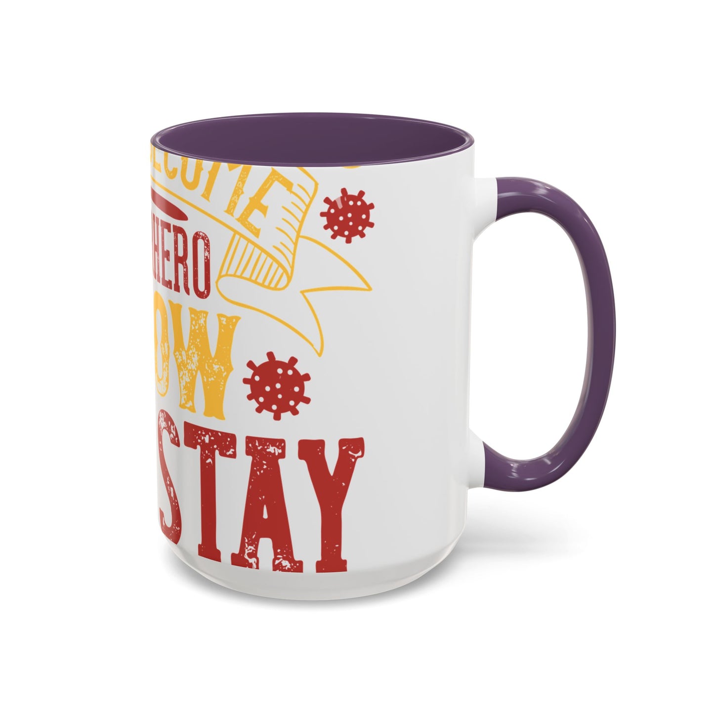 The easiest way to become a superhero is NOW! Just Stay At Home-01 — Accent Mug 11/15oz