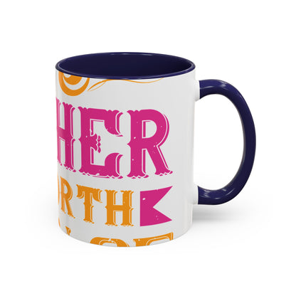 An ounce of mother is worth a ton of priest-01 — Accent Mug 11/15oz