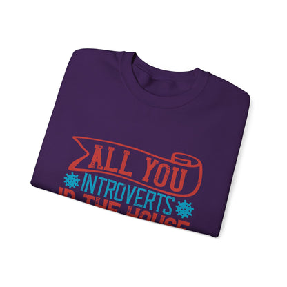 All you introverts in the house, isnΓÇÖt it the best time of our lives-01 — Unisex Heavy Blend Crewneck (G18000)
