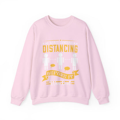 I was social distancing before it was coo-01 — Unisex Heavy Blend Crewneck (G18000)
