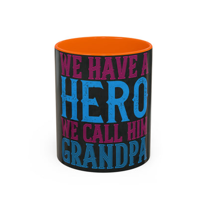 We have a hero, we call him grandpa-02 — Accent Mug 11/15oz