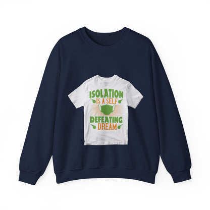 Isolation is a self-defeating dream — Unisex Heavy Blend Crewneck (G18000)