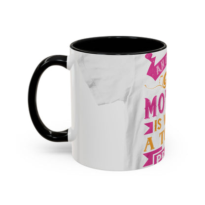 An ounce of mother is worth a ton of priest — Accent Mug 11/15oz