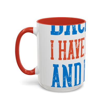 Back off. I have a sister and IΓÇÖm not afraid to use her-01 — Accent Mug 11/15oz