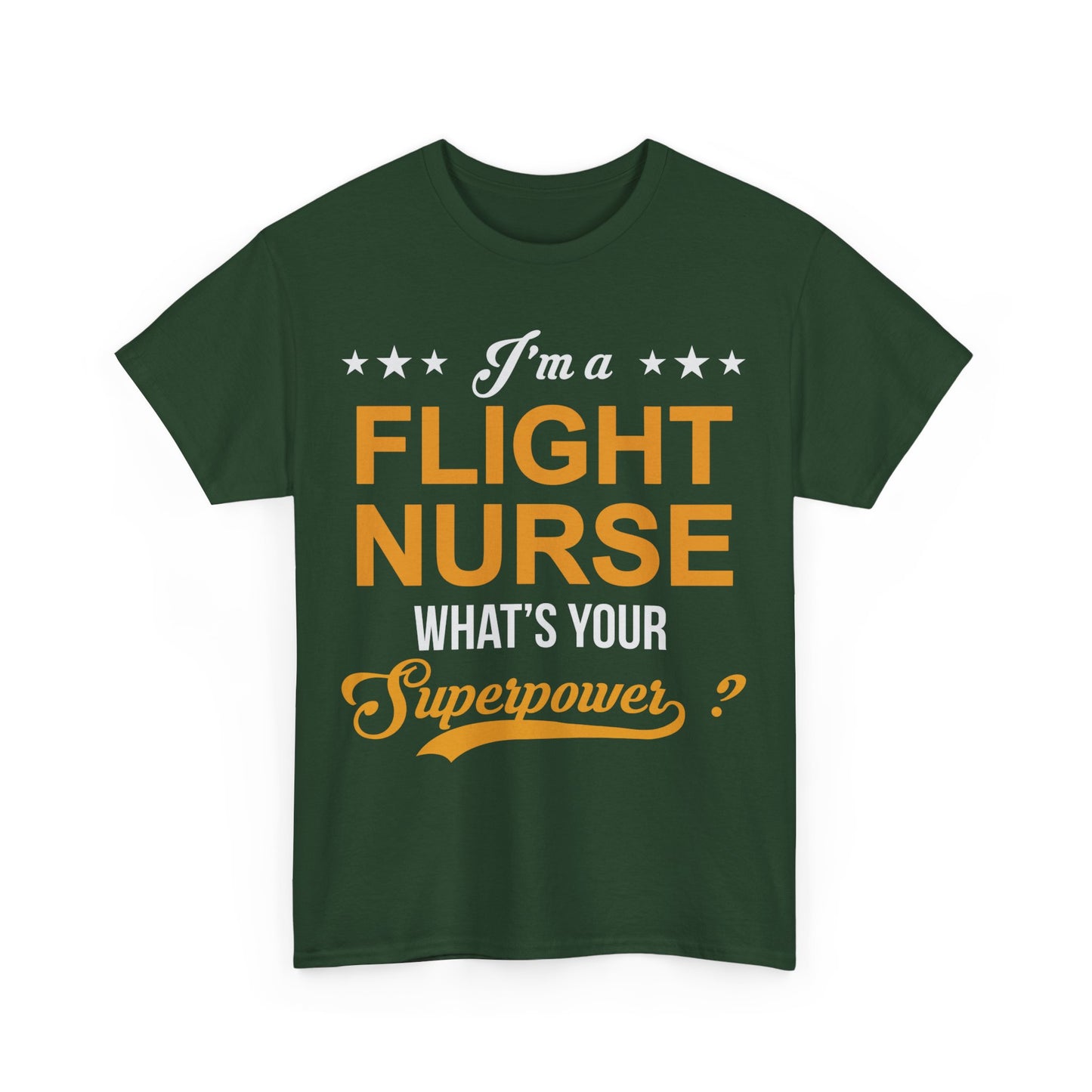 I'm a Flight Nurse, What's Your Superpower? T-shirt | Healthcare Hero Tee