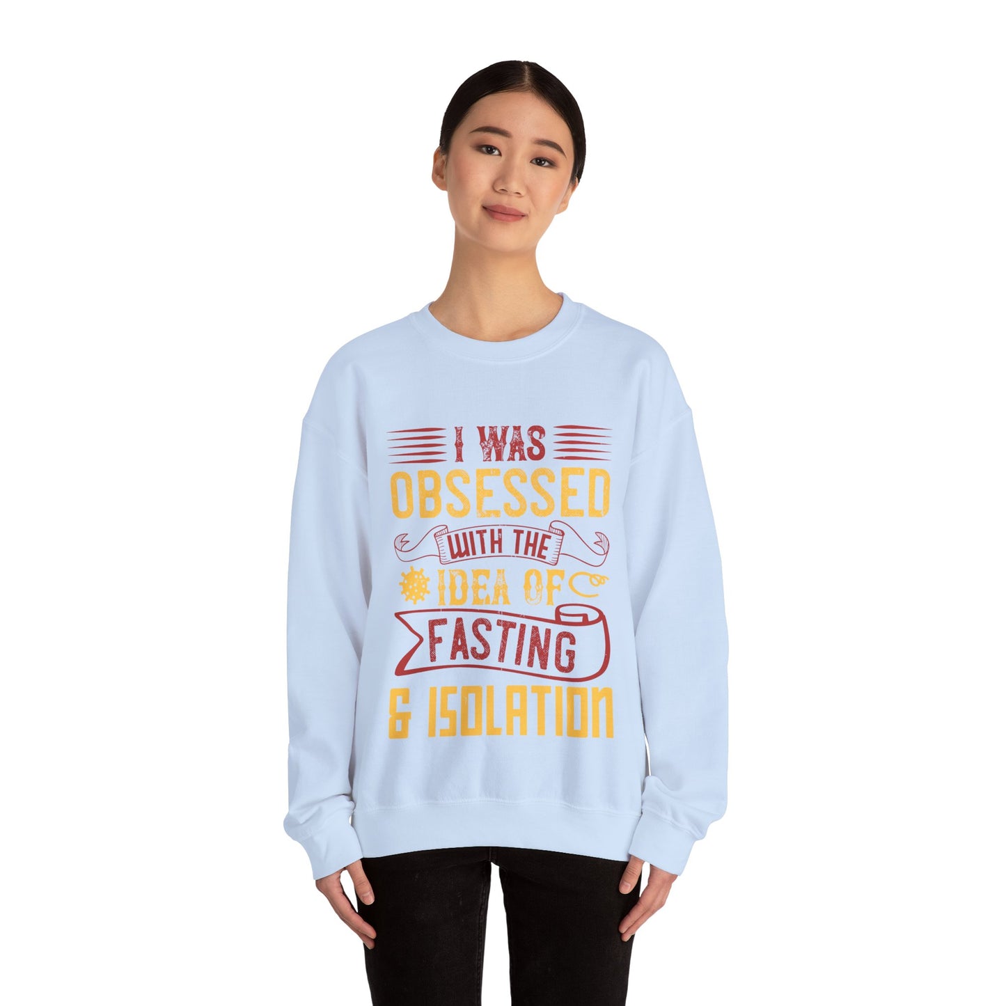 I was obsessed with the idea of fasting and isolation-01 — Unisex Heavy Blend Crewneck (G18000)