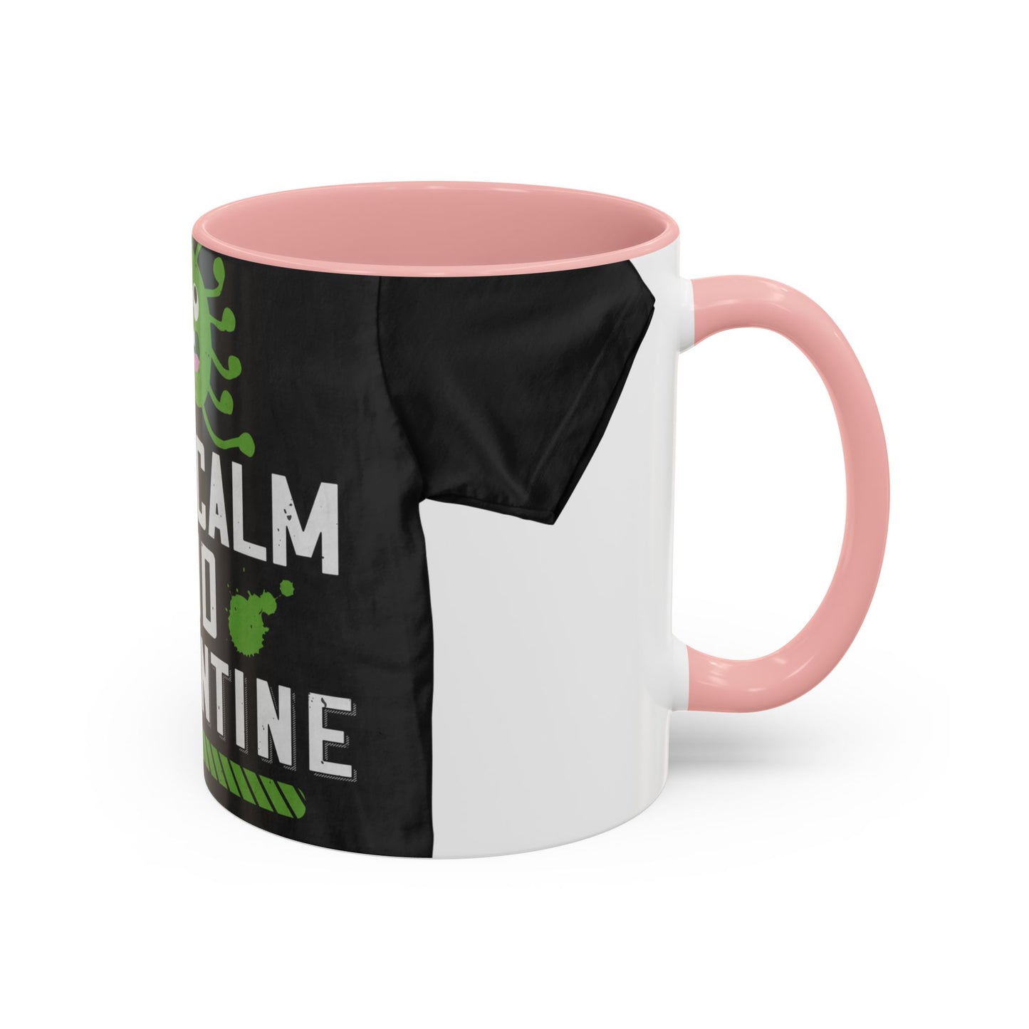 keep calm and quarantine — Accent Mug 11/15oz