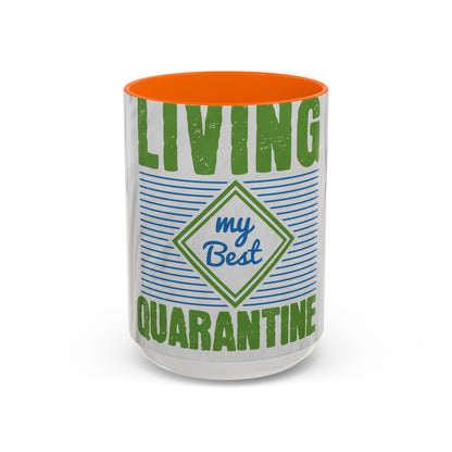 living my best quarantine — Accent Mug 11/15oz