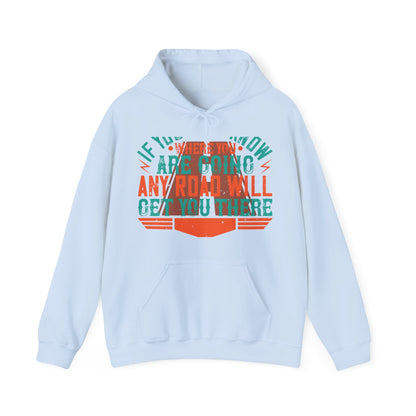 If you donΓÇÖt know where you are going (2) — Unisex Heavy Blend Hoodie (G18500)