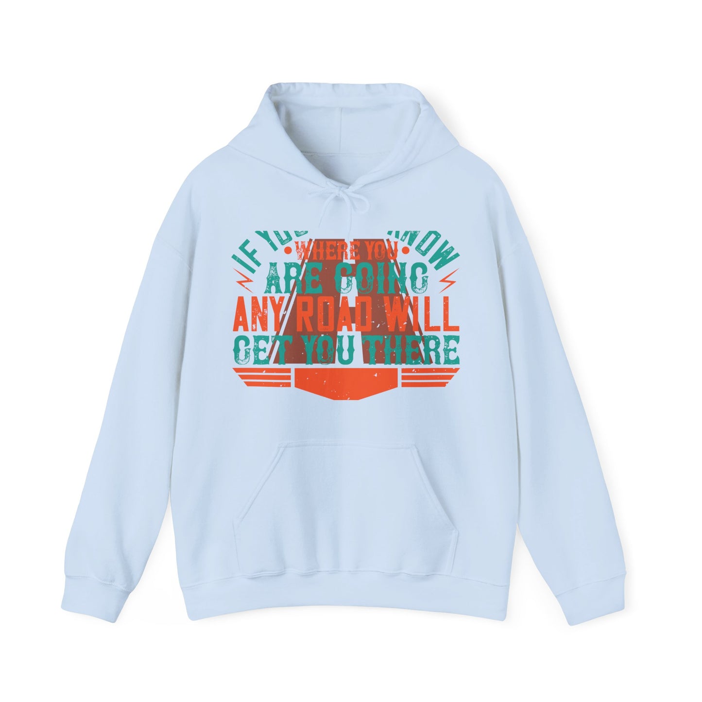 If you donΓÇÖt know where you are going (2) — Unisex Heavy Blend Hoodie (G18500)
