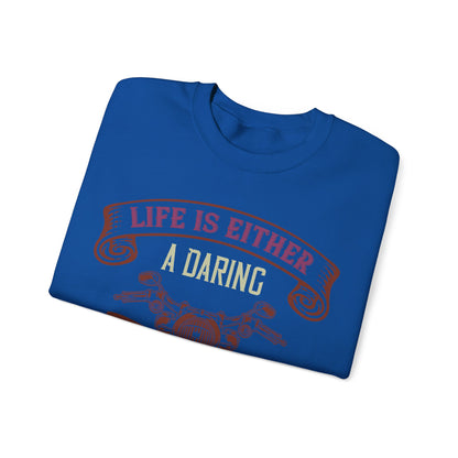 life is either a daring adventure or nothing-01 — Unisex Heavy Blend Crewneck (G18000)