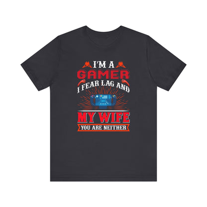 I'm A Gamer T-shirt, Gaming Tshirt, Wife Shirt, Gaming Shirt, Crewneck Shirt, Short Sleeve Tee, Gift for Him, Gift for Her