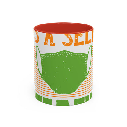 Isolation is a self-defeating dream-01 — Accent Mug 11/15oz