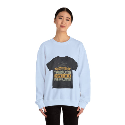 Teamwork is better than isolation, especially for a columnist — Unisex Heavy Blend Crewneck (G18000)