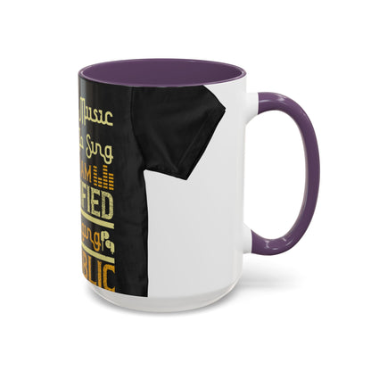 I love music, I love to sing, but I am terrified of singing in public — Accent Mug 11/15oz