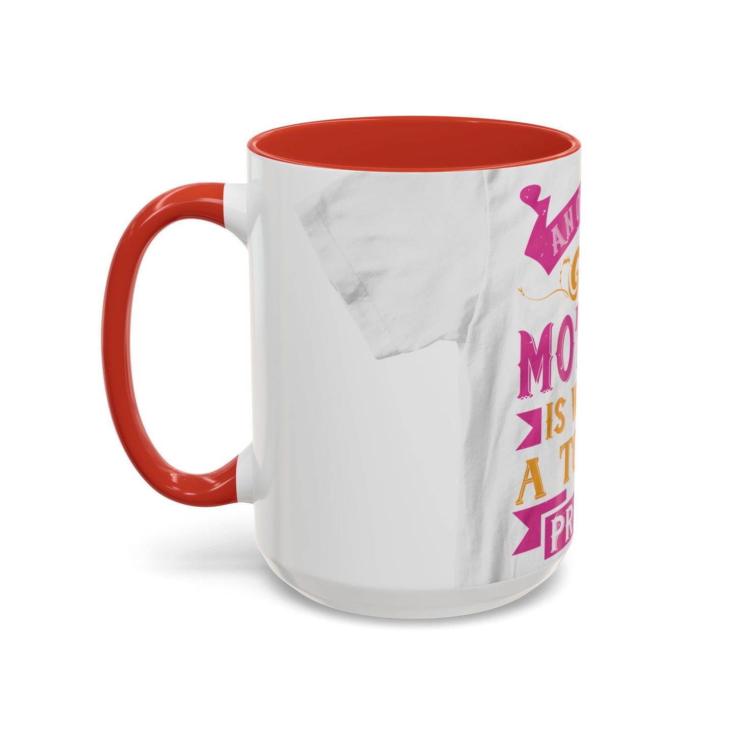 An ounce of mother is worth a ton of priest — Accent Mug 11/15oz