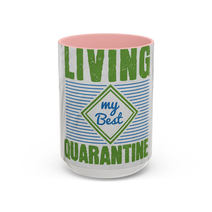 living my best quarantine — Accent Mug 11/15oz