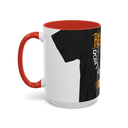 Remember you don't do anything in isolationn — Accent Mug 11/15oz