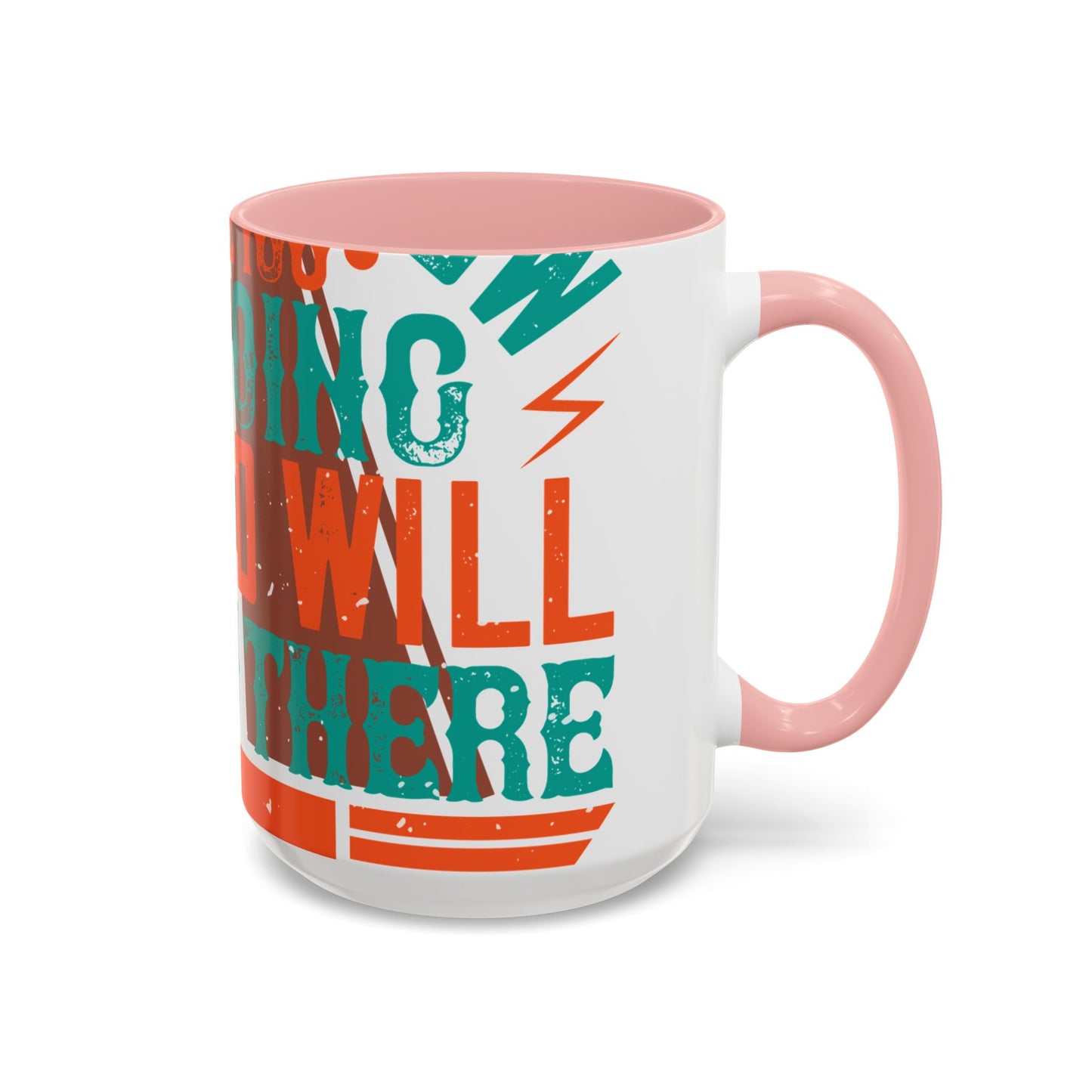 If you donΓÇÖt know where you are going (2) — Accent Mug 11/15oz