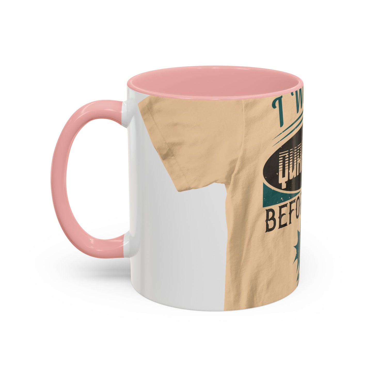 I was self-quarantine before it was cool — Accent Mug 11/15oz