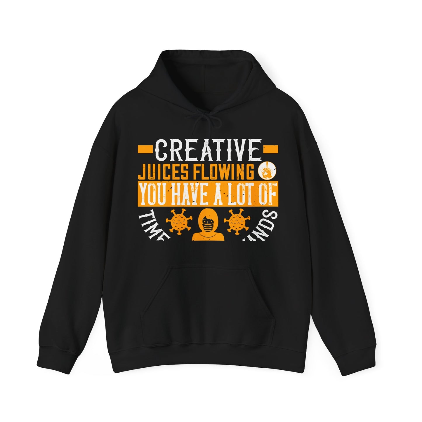 Keep those creative juices flowing. You have a lot of time on your hands!-01 — Unisex Heavy Blend Hoodie (G18500)