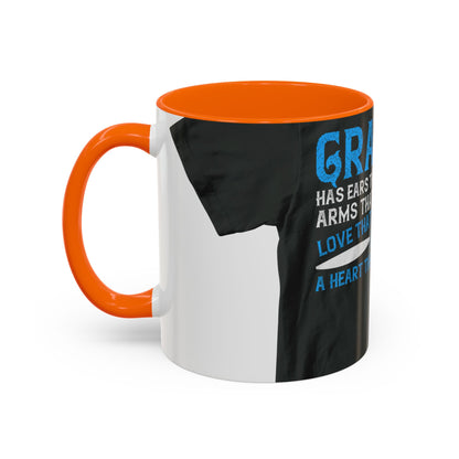 Grandpa has ears that truly listen arms that always hold-02 — Accent Mug 11/15oz