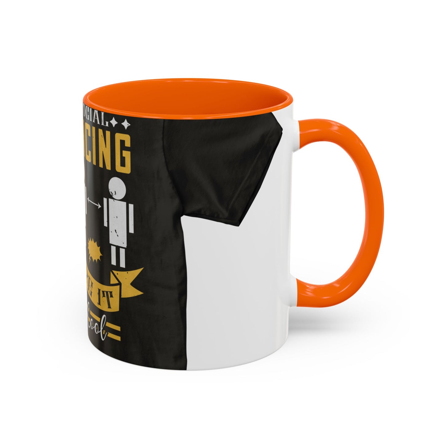 I was social distancing before it was coo — Accent Mug 11/15oz