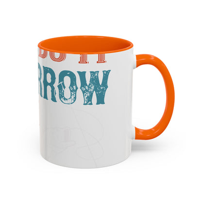 I WILL DO IT TOMORROW-01 — Accent Mug 11/15oz