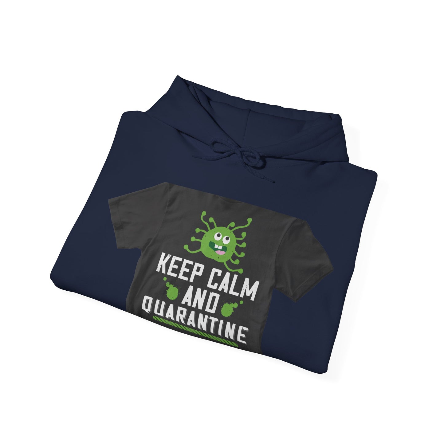 keep calm and quarantine — Unisex Heavy Blend Hoodie (G18500)