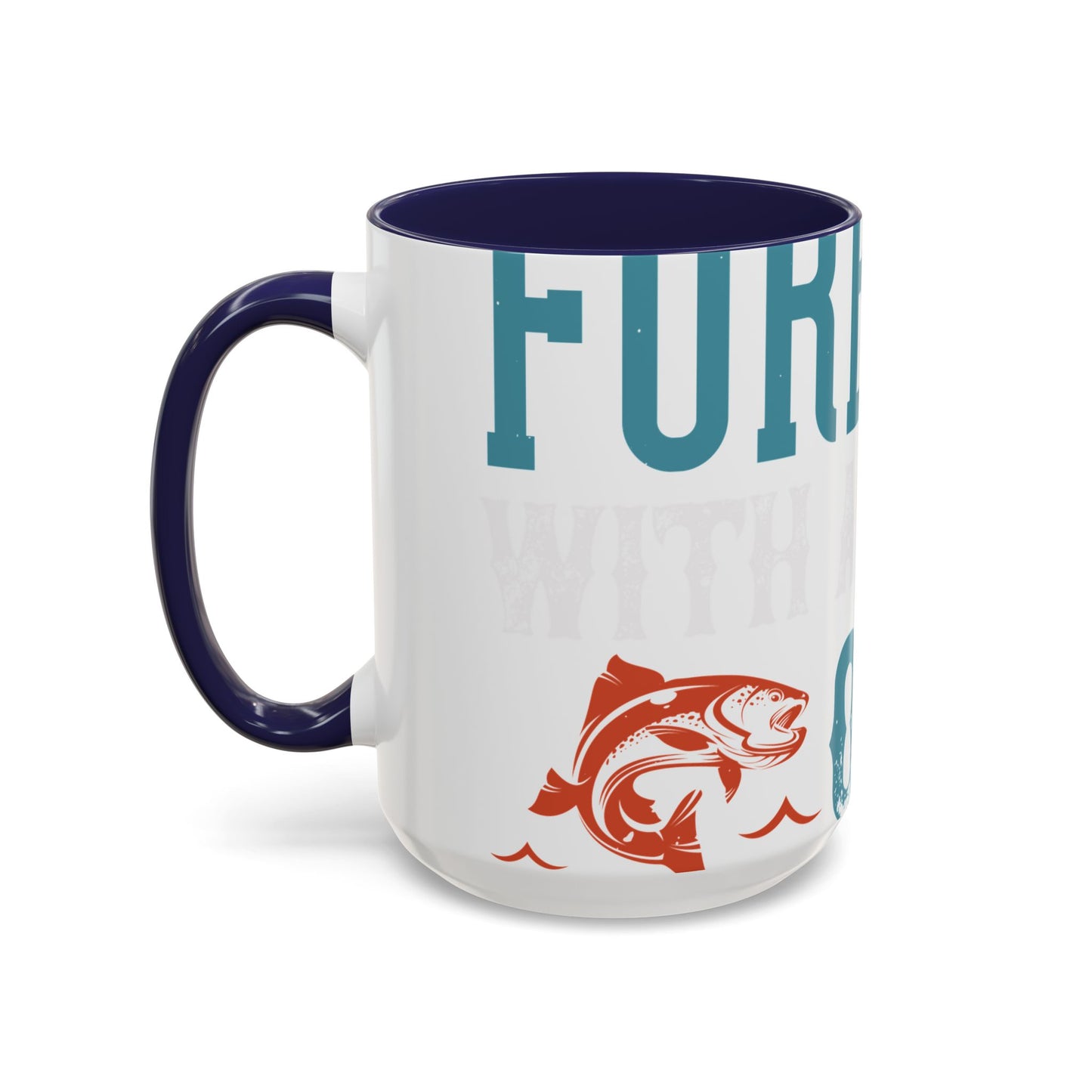 WEEKEND FORECAST WITH A CHANGE OF FISHING-01 — Accent Mug 11/15oz