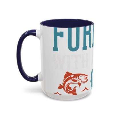 WEEKEND FORECAST WITH A CHANGE OF FISHING-01 — Accent Mug 11/15oz