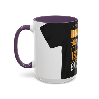 It's just hard to watch isolation basketball — Accent Mug 11/15oz