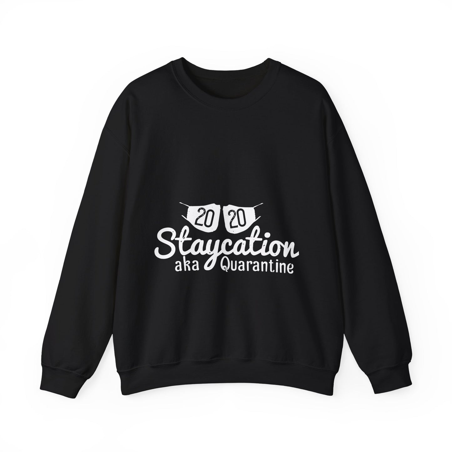 2020 staycation aka quarantine-01 — Unisex Heavy Blend Crewneck (G18000)
