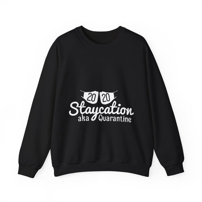 2020 staycation aka quarantine-01 — Unisex Heavy Blend Crewneck (G18000)