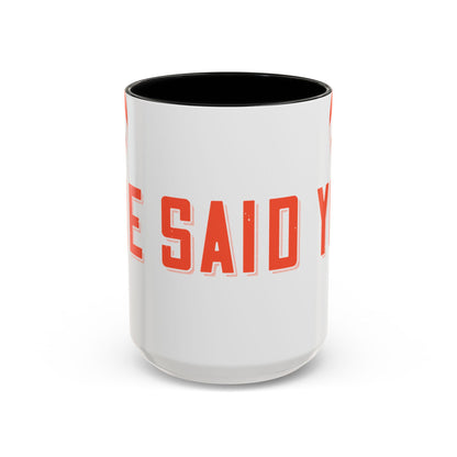 Your mommy called. She said you left your game at home-01 — Accent Mug 11/15oz