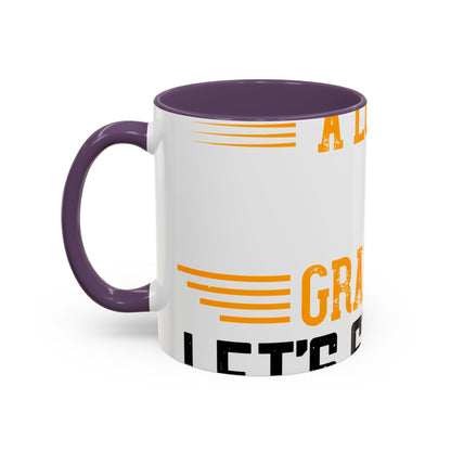 WeΓÇÖve taken a lot of things for granted. LetΓÇÖs stop and acknowledge-01 — Accent Mug 11/15oz